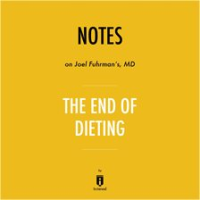 Notes_on_Joel_Fuhrman_s__MD_The_End_of_Dieting
